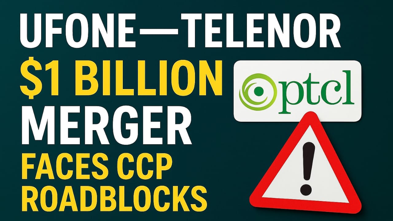 Pakistan’s $1 Billion Ufone–Telenor Merger Faces Major Roadblocks